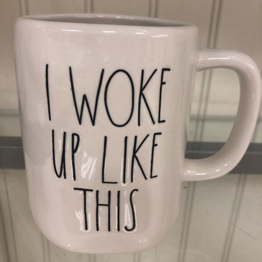 Rae Dunn I woke up like this mug